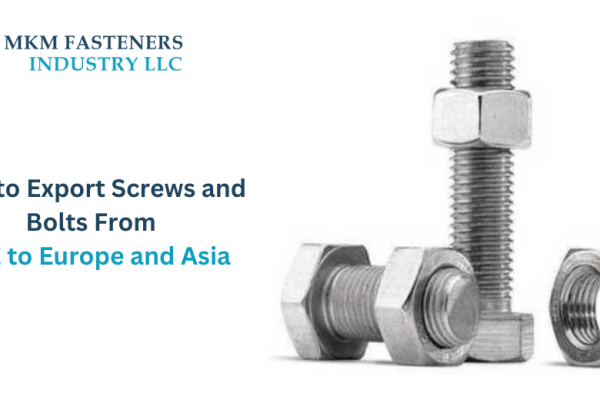 How to Export Screws & Bolts from UAE